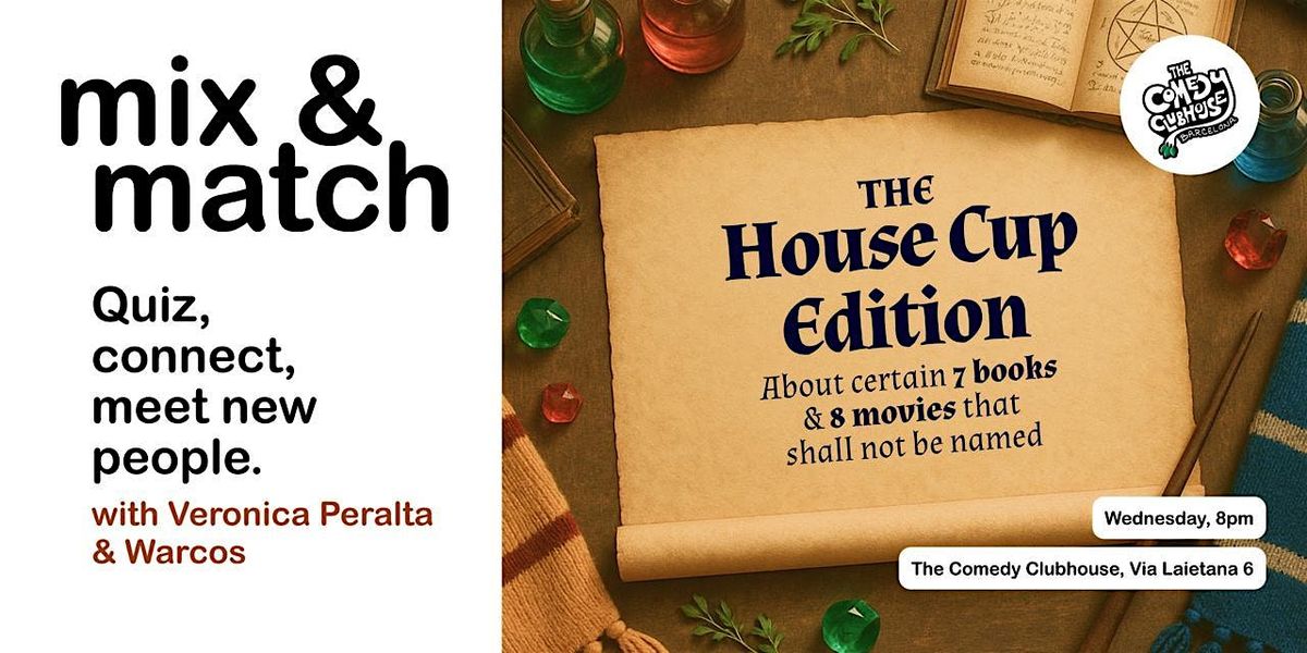 The House Cup  (Harry Potter Quiz) Mix & Match \u2022 Wednesday 8pm