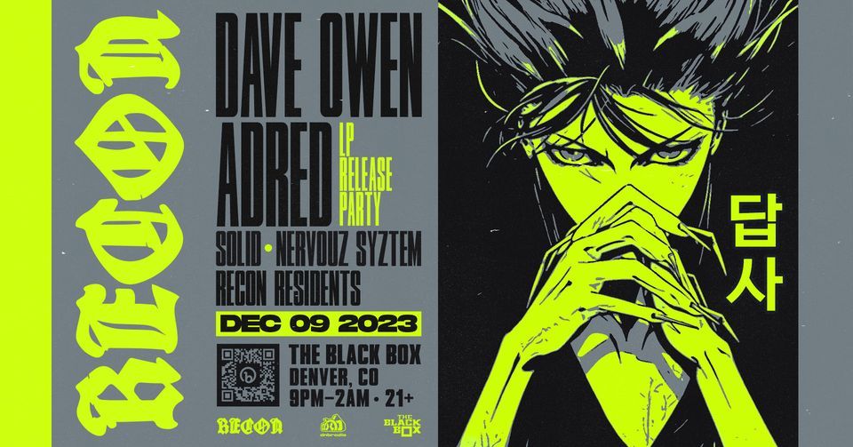 The Black Box & Recon DNB present: Dave Owen, Adred (LP Release Party), Solid, Nervouz Syztem