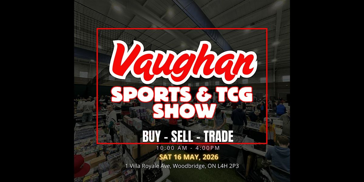 Vaughan TCG and Sports Card Show