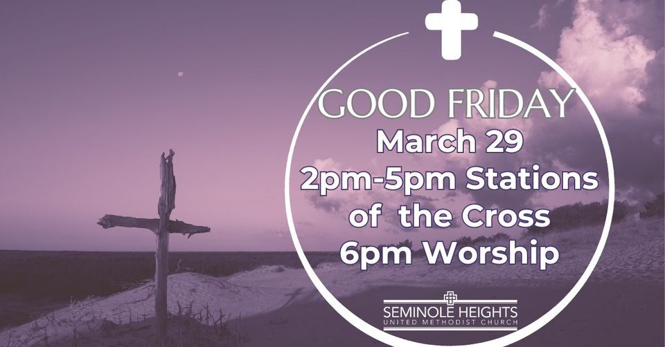 Good FridayStations of the Cross & Worship 6111 N Central Ave