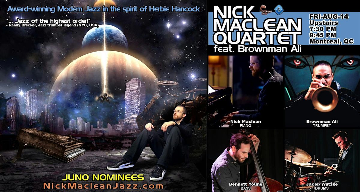 NICK MACLEAN QUARTET feat. BROWNMAN ALI -- JUNO Nominated Jazz (Montreal)