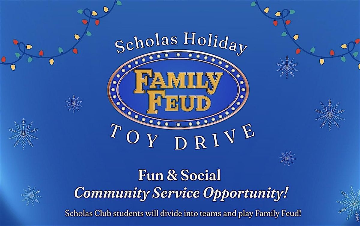 Scholas Holiday Family Feud Toy Drive