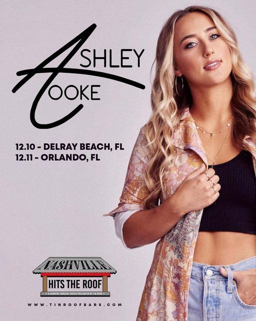 Ashley Cooke Nashville Hits the Roof Tour! Tin Roof Delray Beach