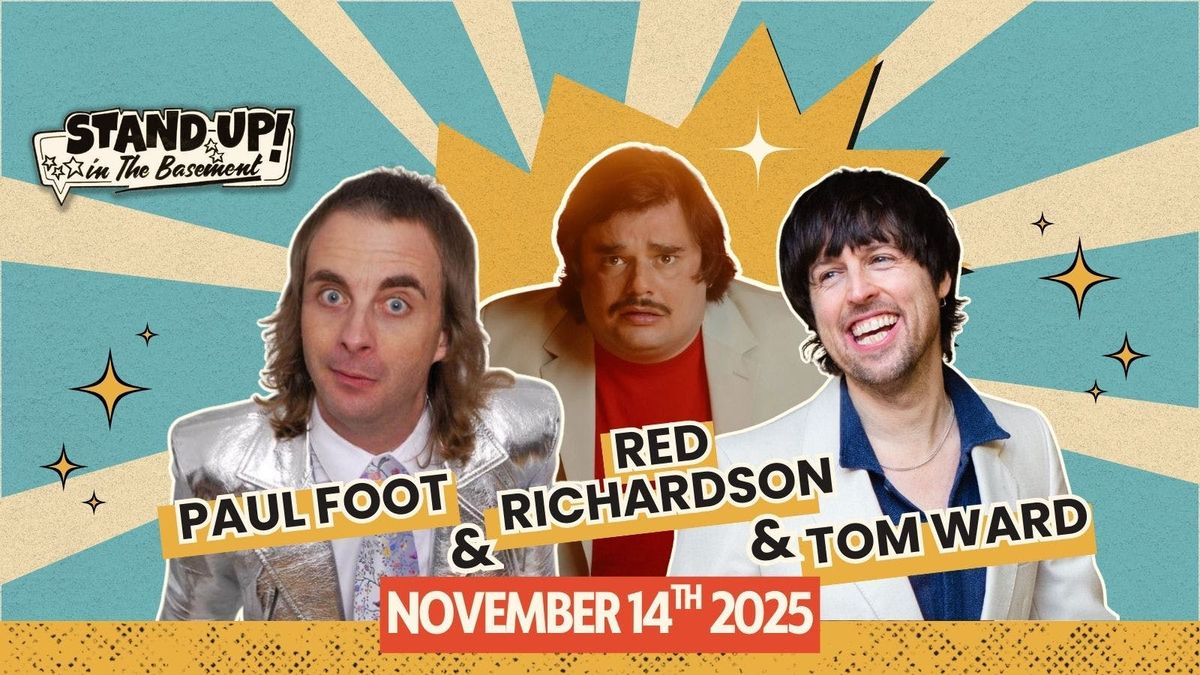Tom Ward + Vittorio Angelone + Red Richardson | Stand Up in the Basement