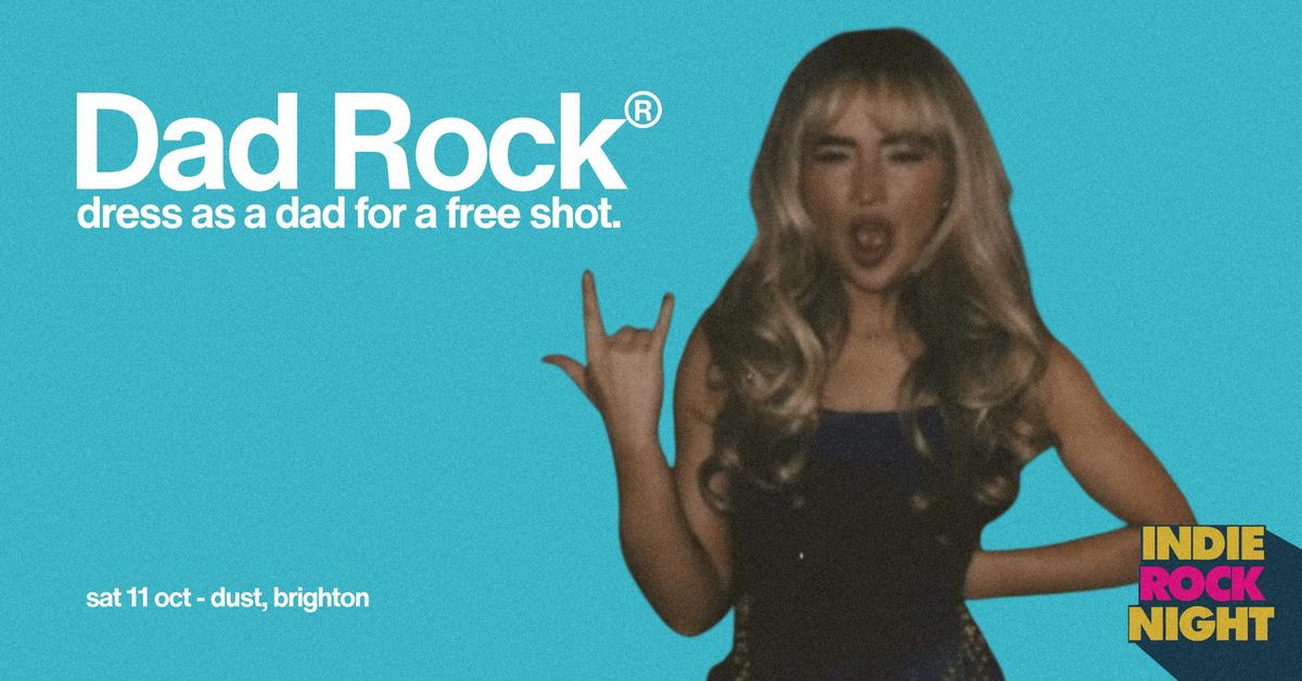 Indie Rock Night \u2219 DAD ROCK *10 \u00a33 TICKETS LEFT*