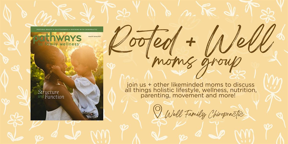 Rooted + Well Moms Group