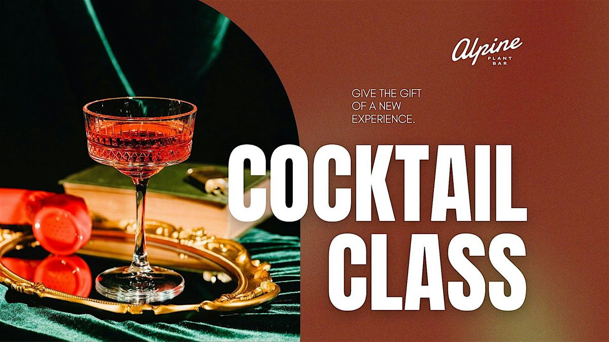 Beginner's Cocktail Class @ Alpine Cocktail Bar (7pm)