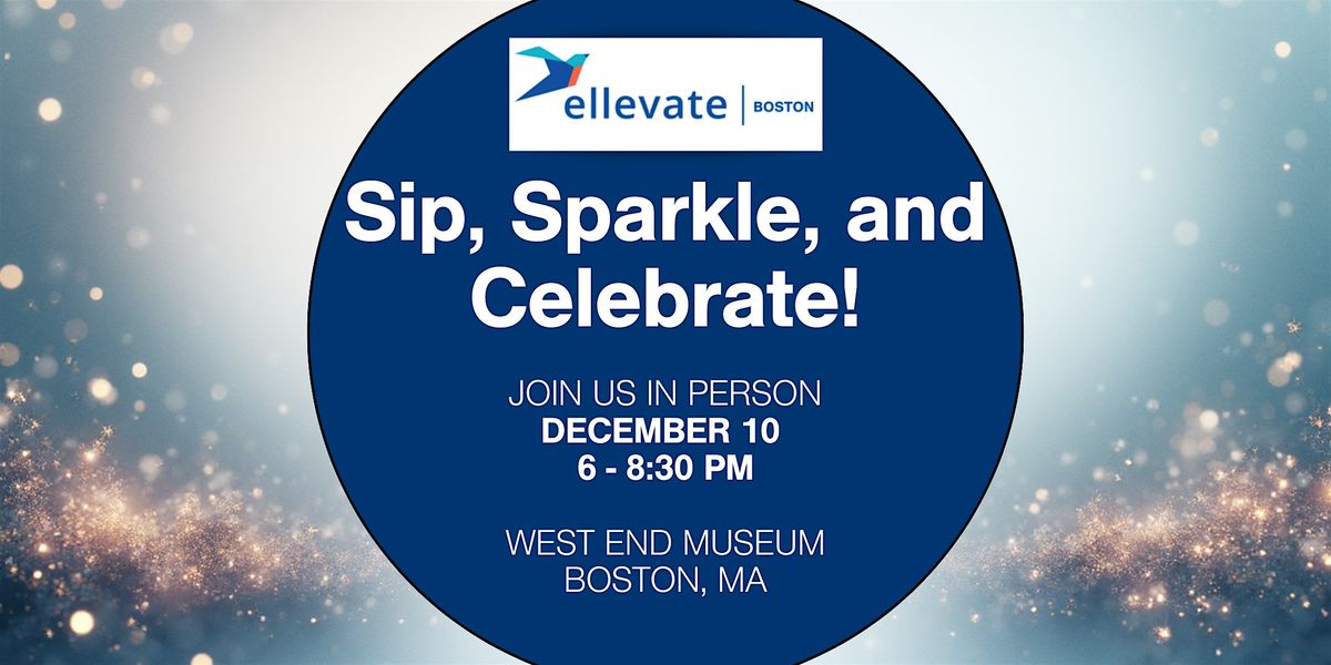 Boston: Sip, Sparkle, and Celebrate Holiday Mixer