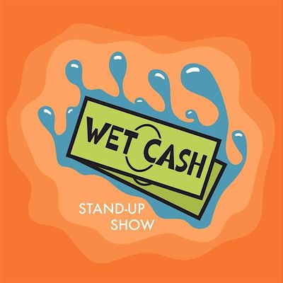 Wet Cash!