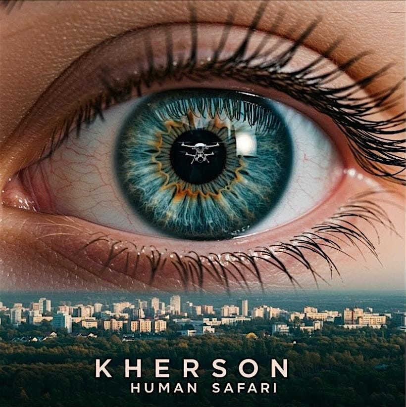 Ukrainian-American Film Night "Kherson: Human Safari" + Q&A w\/ director
