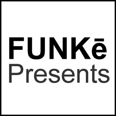 FUNK\u0113 Presents