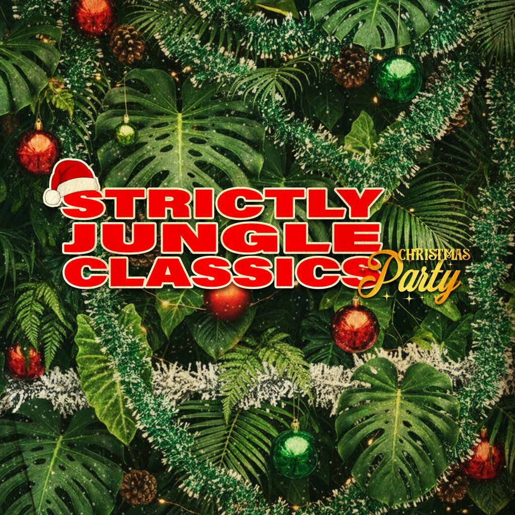 STRICTLY JUNGLE CLASSICS (Christmas Party)