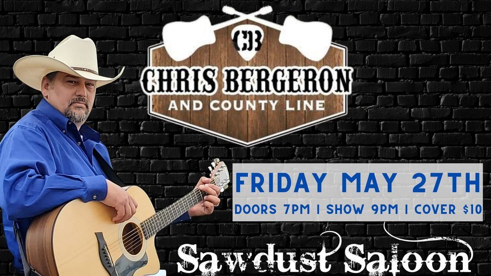 Chris Bergeron Sawdust Saloon, Beaumont, TX May 27, 2022