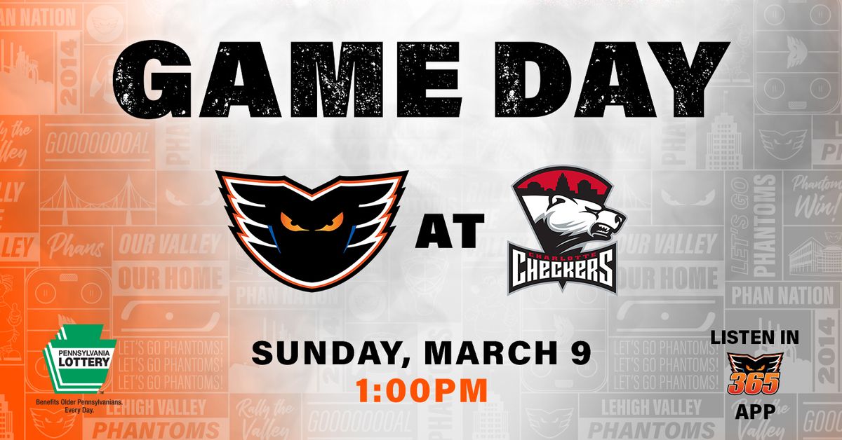 Lehigh Valley Phantoms vs. Charlotte Checkers