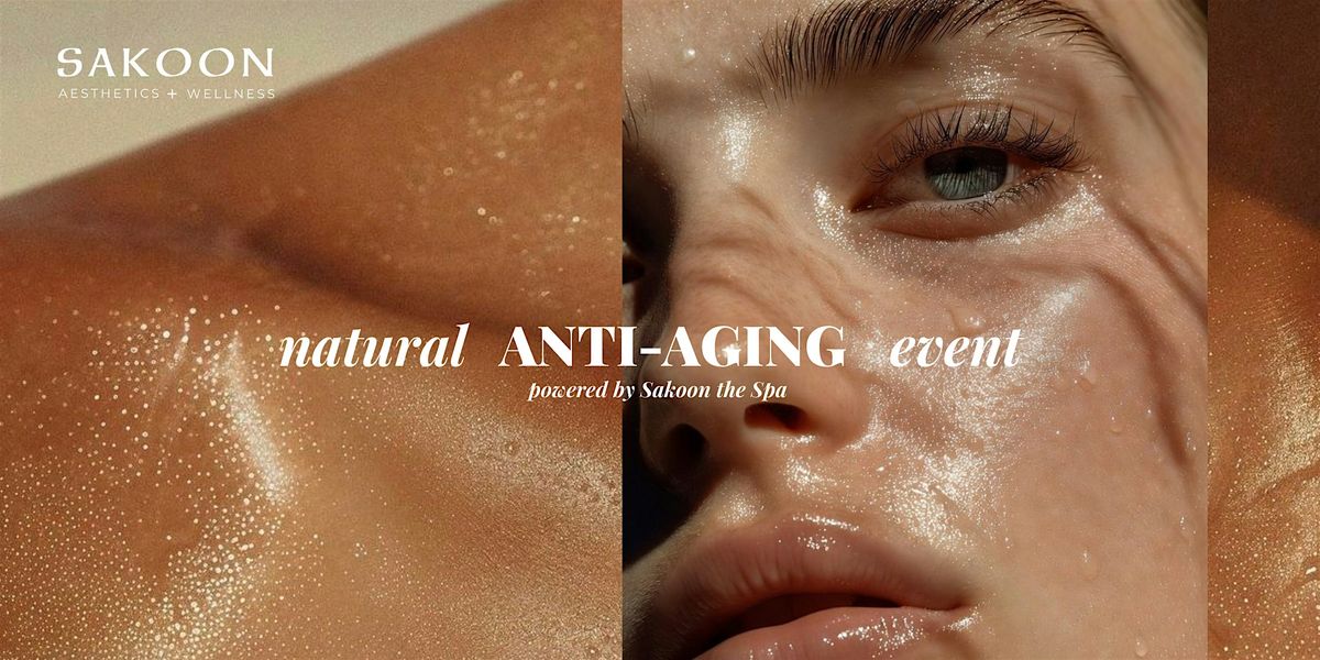 NATURAL ANTI-AGING EVENT