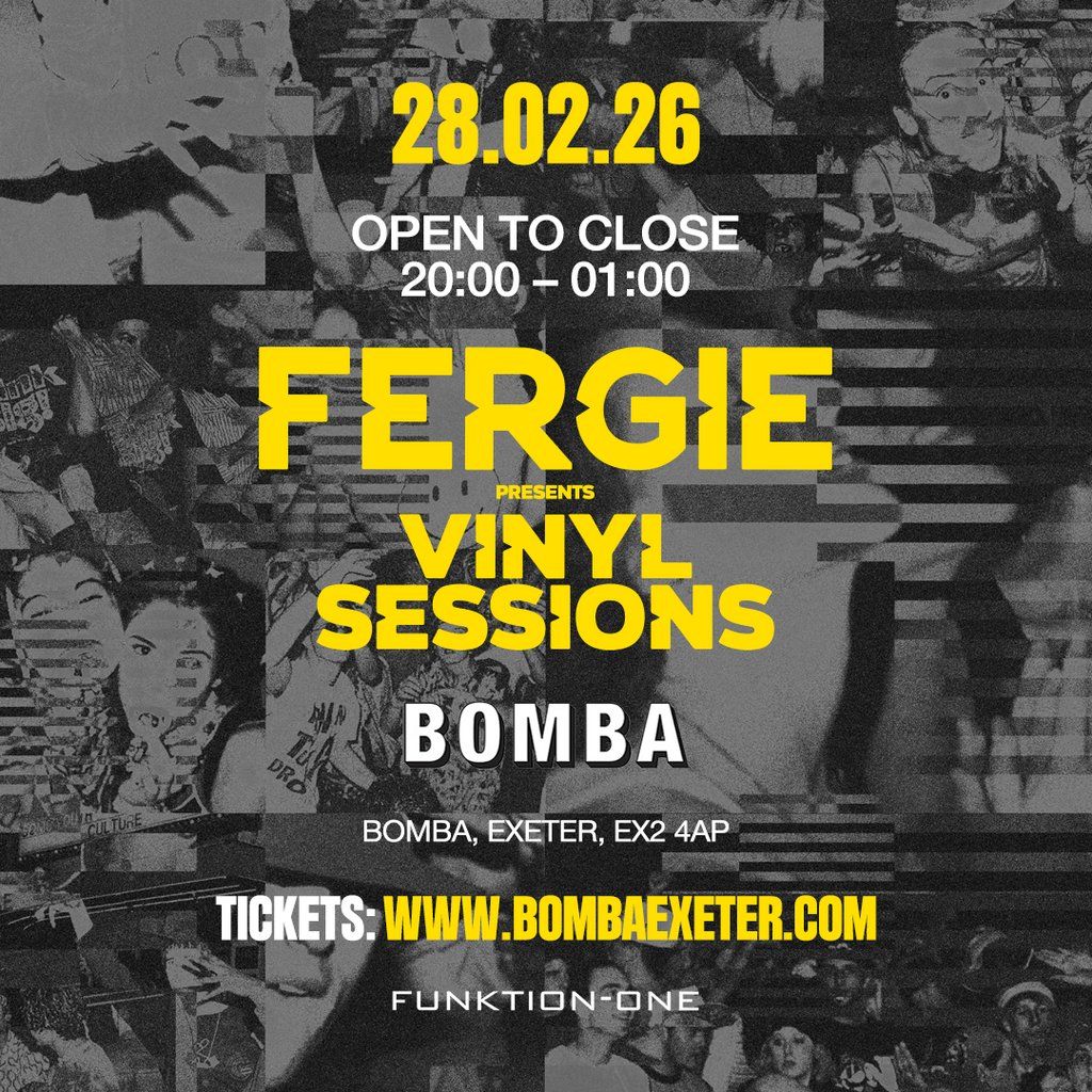 Fergie Vinyl Sessions All Night Long | Bomba Exeter 28.02.26