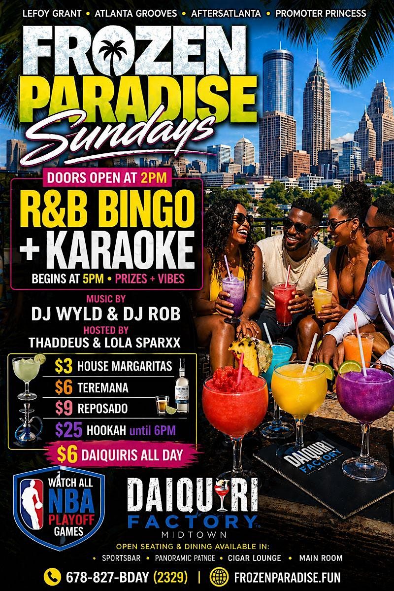 FROZEN PARADISE Sundays with R&B BINGO @ Daiquiri Factory Midtown! at ...