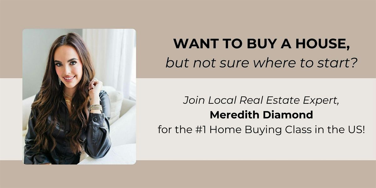 How To Buy A House Class with Meredith Diamond