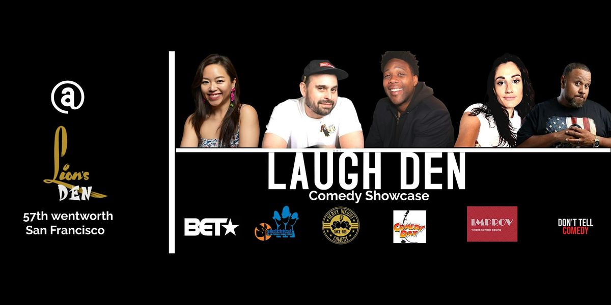 "Laugh Den" Comedy Showcase @ Lion's Den