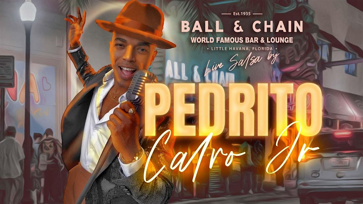 BALL & CHAIN Live Music and Salsa Night feat. Pedrito Calvo Jr