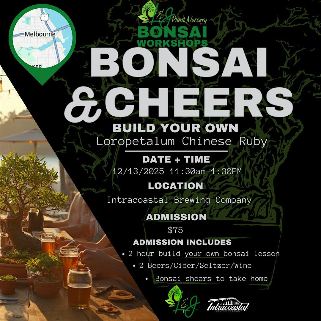 Bonsai & Cheers - Intracoastal Brewing- L&J Nursery - Chinese Ruby Bonsai