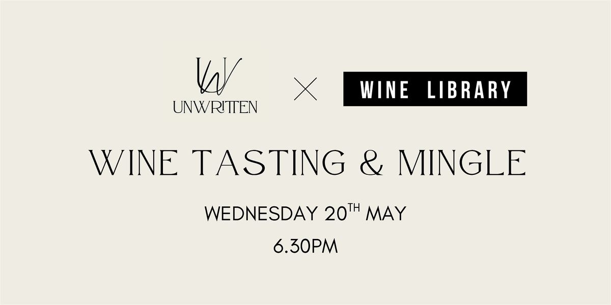 Unwritten x Wine Library: Wine Tasting & Mingle
