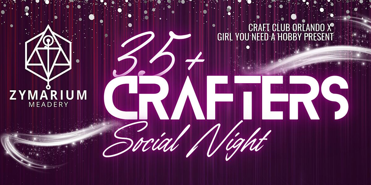 35+ Crafters Social - Free Entry