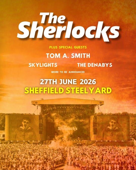 The Sherlocks @ Sheffield Steelyard