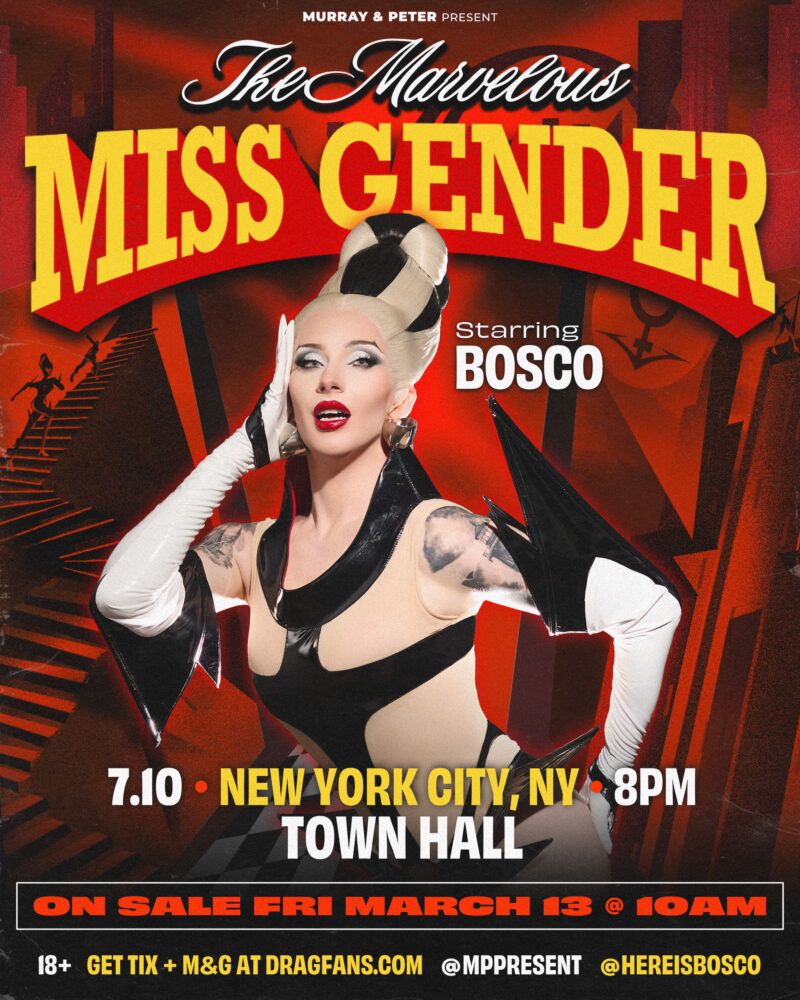 The Marvelous Miss Gender Tour Starring Bosco