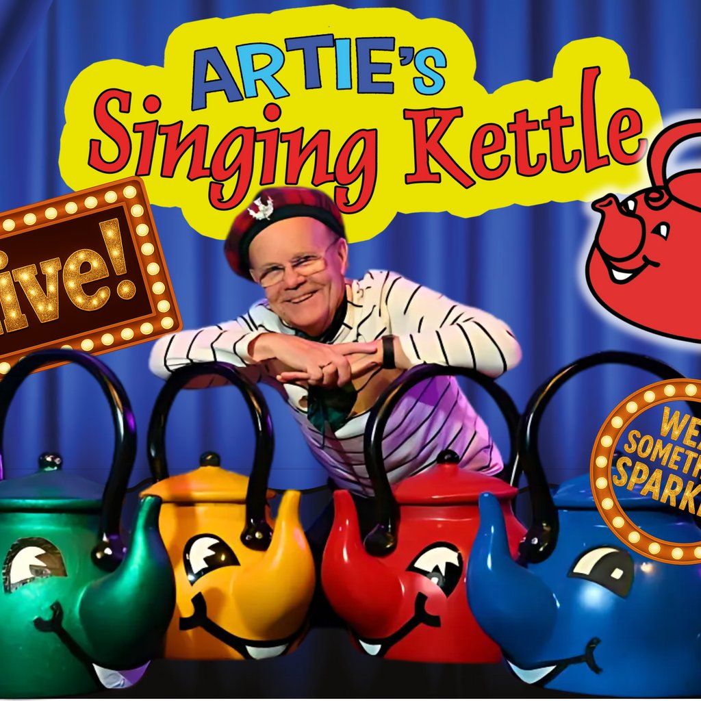 Artie's Singing Kettle - Live! Celebrating 10 Years Solo!