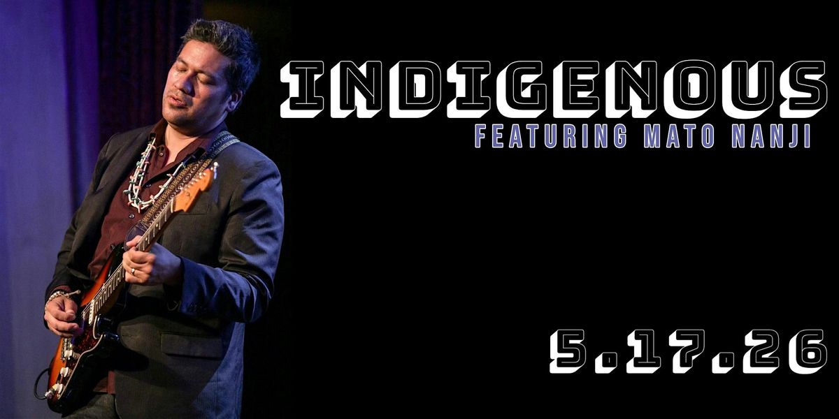 Indigenous ft. Mato Nanji: Award-Winning Blues Rock