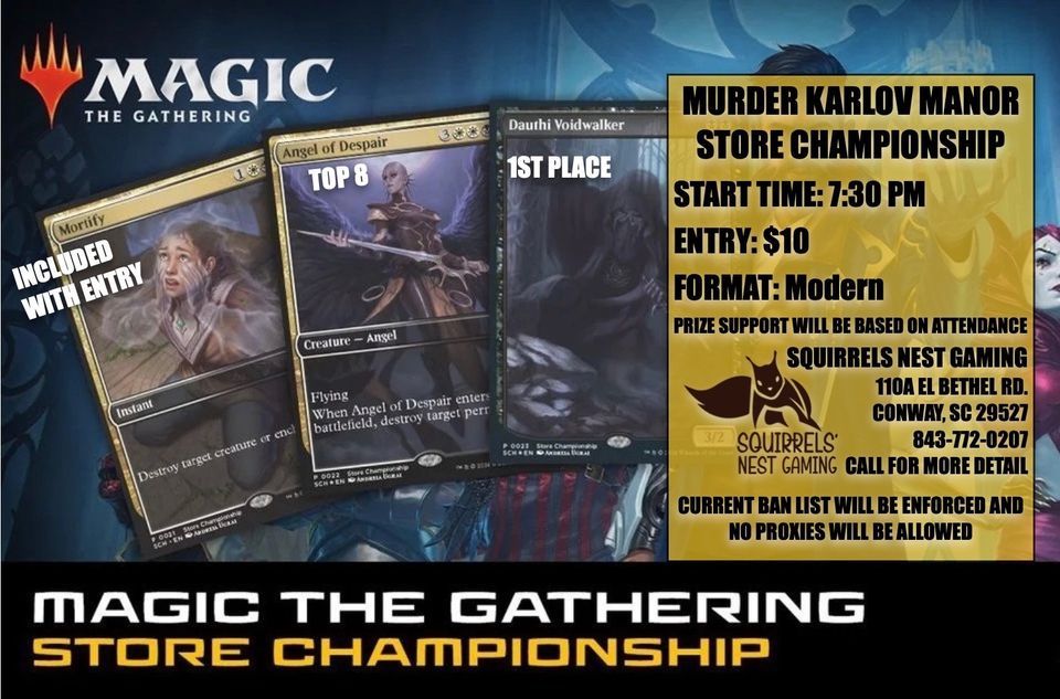MTG MKM Store Championship Event Squirrels Nest Gaming , Conway, SC