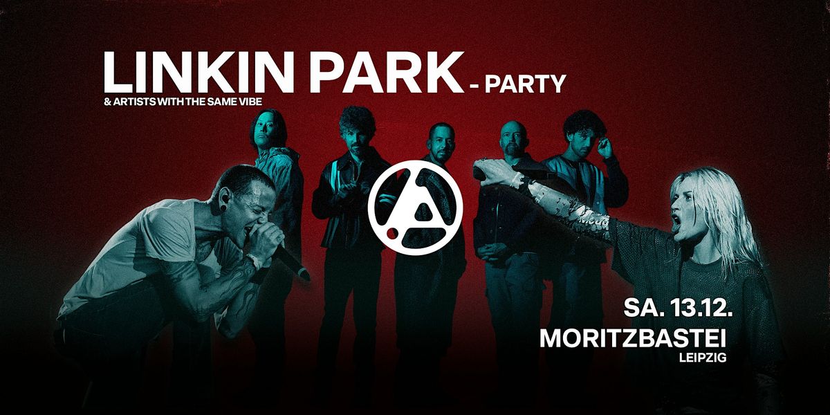 Linkin Park Party \u2022 Moritzbastei Leipzig