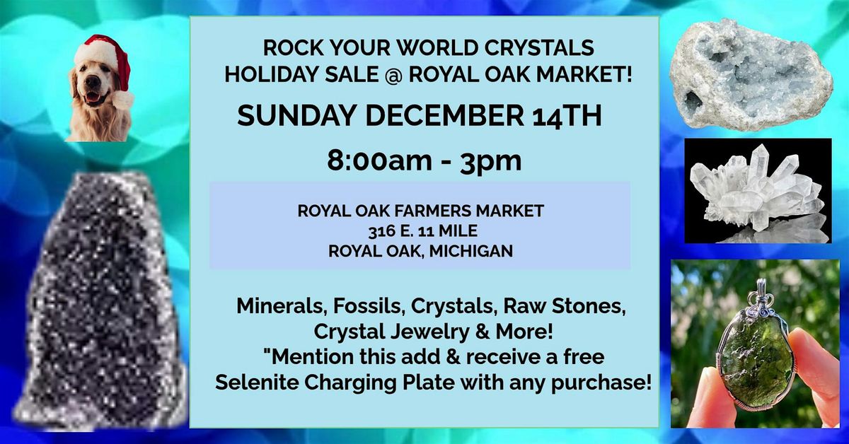 Holiday Crystal Sale @ the Royal Oak Farmers Market