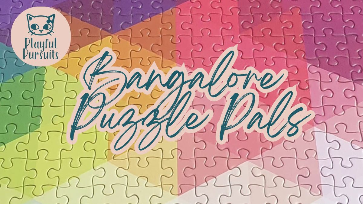 Bangalore Puzzle Pals with Playful Pursuits