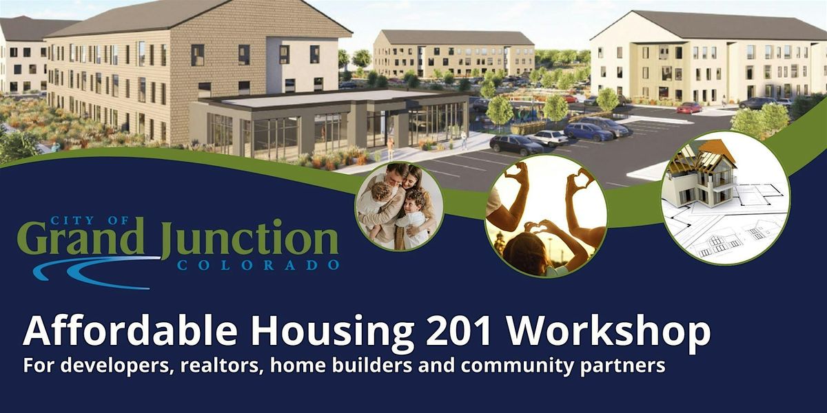 Affordable Housing 201: Finance, Housing Solutions & Strategies