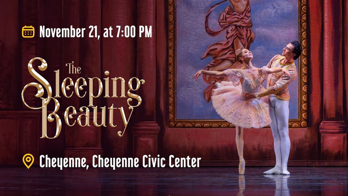 Parking The Sleeping Beauty by International Ballet Stars - Cheyenne