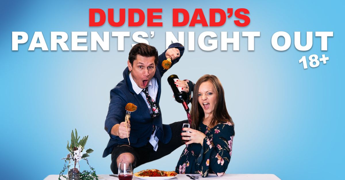 Dude Dad Live (18+)