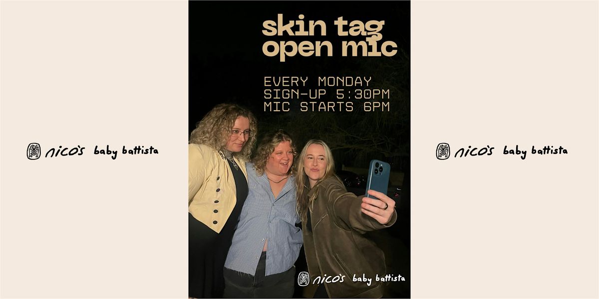 Skin Tag | Comedy Open Mic @ nico's
