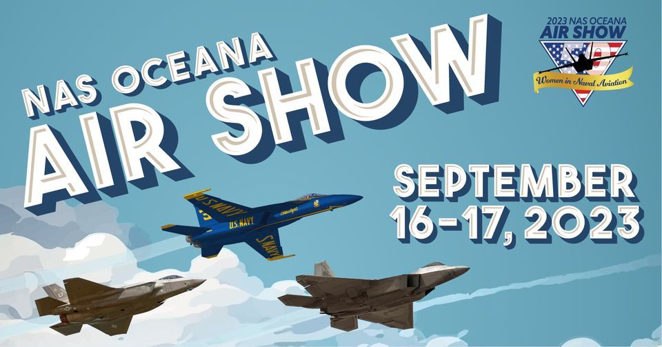 2023 NAS Oceana Air Show Naval Air Station Oceana, Virginia Beach, VA