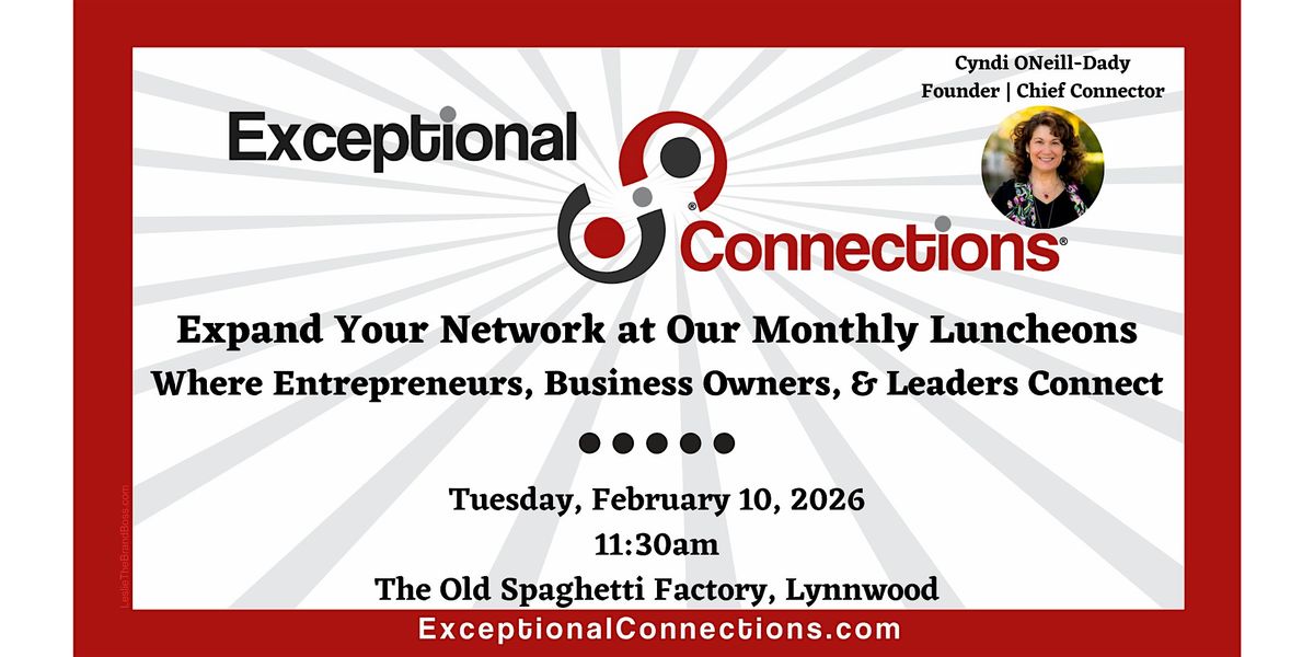 Exceptional Connections February In-Person Networking Luncheon