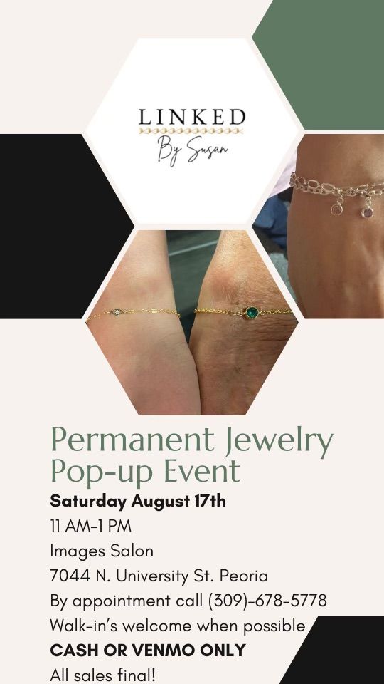 Permanent Jewelry Pop Up Event 7044 N. University St., Peoria, IL