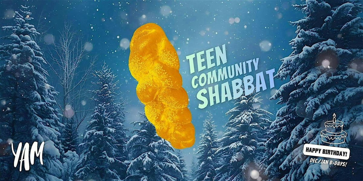 ***WINTER*** Teen Community Shabbat