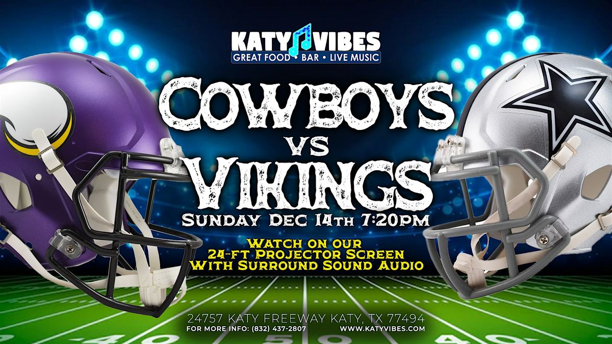 Cowboys vs Vikings Watch Party at Katy Vibes!
