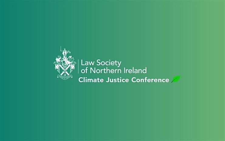 Law Society of Northern Ireland's 2026 Climate Justice Conference