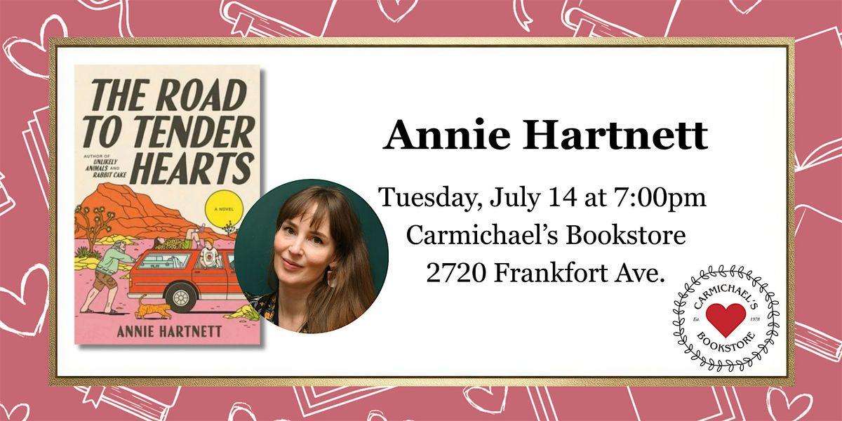 Annie Hartnett presents The Road to Tender Hearts