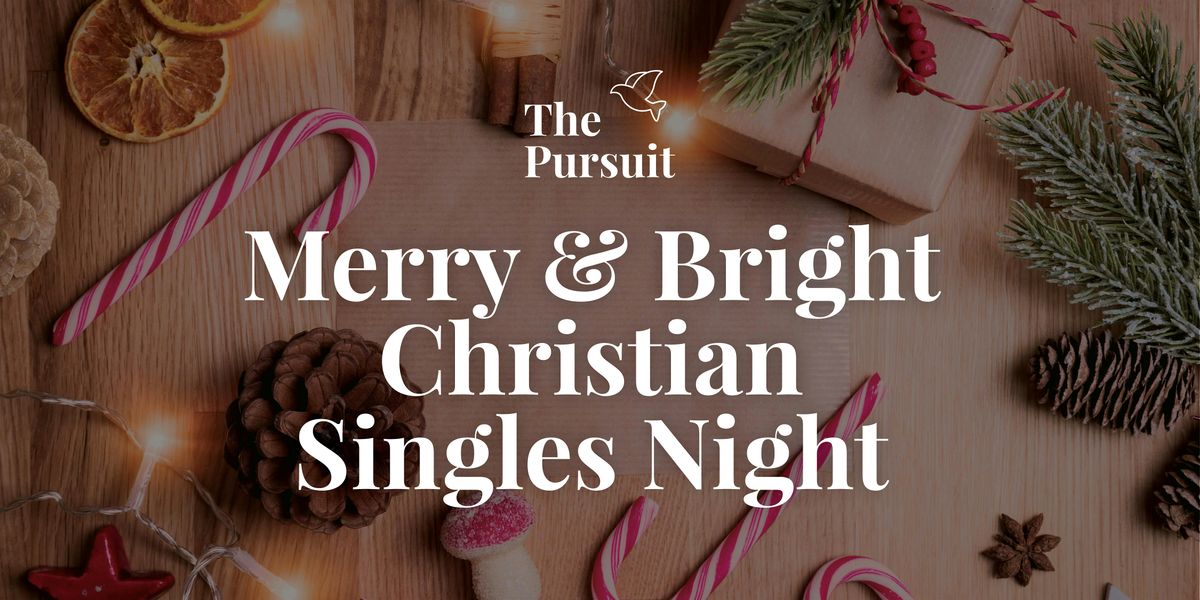 Merry & Bright - Christian Singles Night