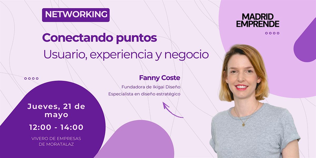 Networking en Madrid | Conectando puntos: usuario, experiencia y negocio