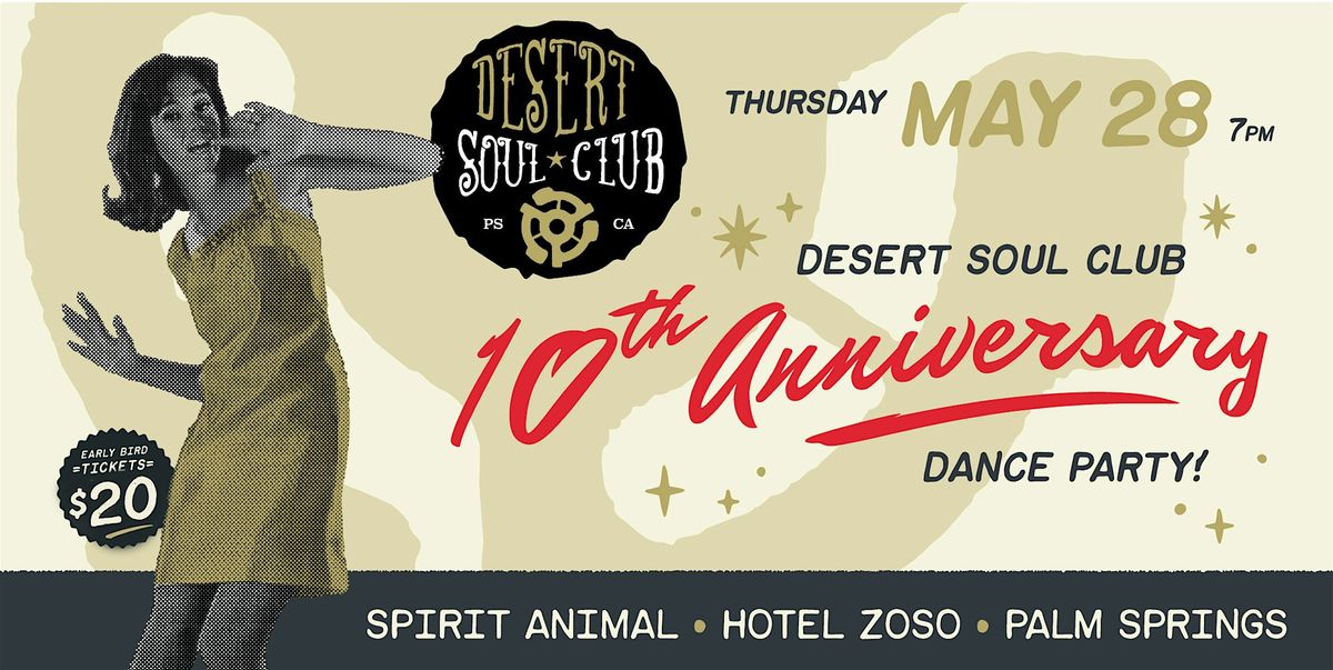 DESERT SOUL CLUB \u2014 10th ANNIVERSARY DANCE PARTY