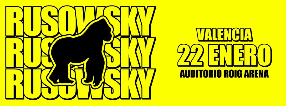 Rusowsky Valencia Tickets